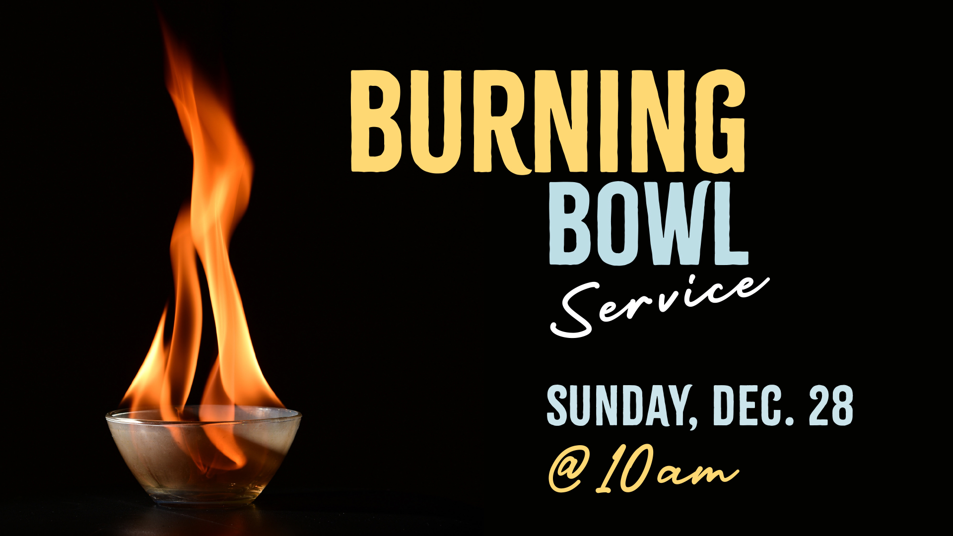 Burning Bowl Ceremony/Sunday Service